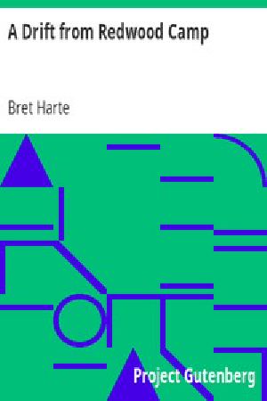 [Gutenberg 2712] • A Drift from Redwood Camp
